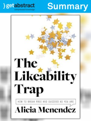 cover image of The Likeability Trap (Summary)